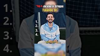 Rankeando Momentos de Jogadores Gringos falando Br #shorts #futebol