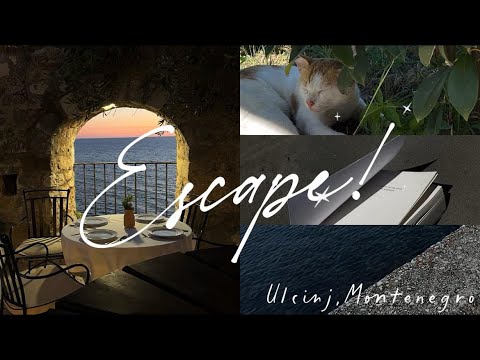 - Escapism -       Ulcinj, Montenegro vlog