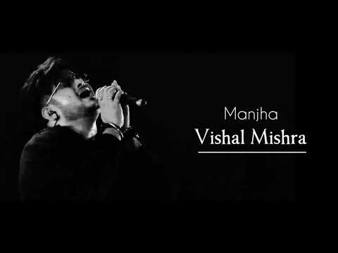 Manjha - Vishal Mishra | Manjha Lyrics | LyricSsoul