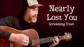 Nearly Lost You – Screaming Trees (Acoustic Cover by River Crombie) 