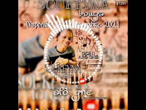 Soukeyna louga afô gne #prod by phénomène on the beat (2021)