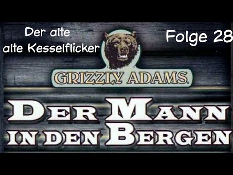 Der Mann in den Bergen - Folge28 -  Der alte Kesselflicker