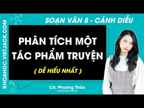Soạn bài Phân tích một tác phẩm truyện (trang 26 Tập 2) | Hay nhất Soạn văn 8 Cánh diều