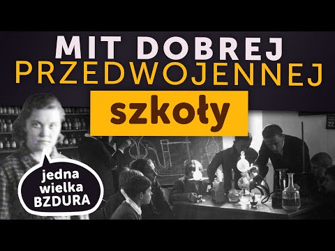 Koszmar edukacji w II RP. Jaka NAPRAWDĘ była przedwojenna szkoła? (Kamil Janicki o historii)