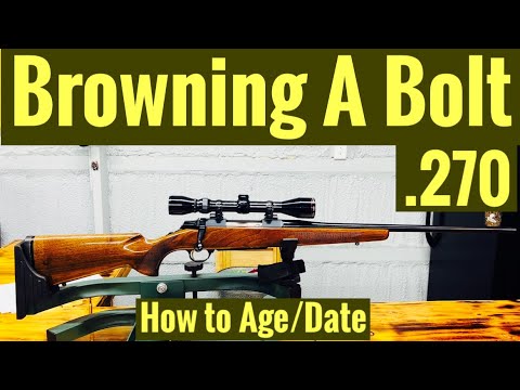 Browning A Bolt 270 Review and Dating