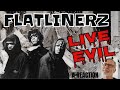 Flatlinerz Live Evil A Reaction