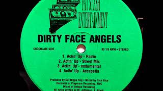 Dirty Face Angels  – Actin' Up