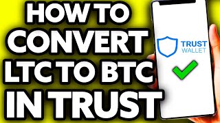How To Convert LTC (Litecoin) to BTC (Bitcoin) in Trust Wallet [EASY!]