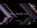 I Will Praise You (Official Lyric Video) - Hillsong Worship