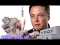Never. Give. Up. Elon Musk Motivation