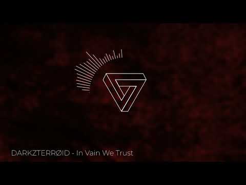 [Deathstep] DARKZTERRØID - In Vain We Trust