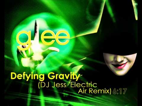 GLEE - Defying Gravity (DJ Jess Electric Air Remix)