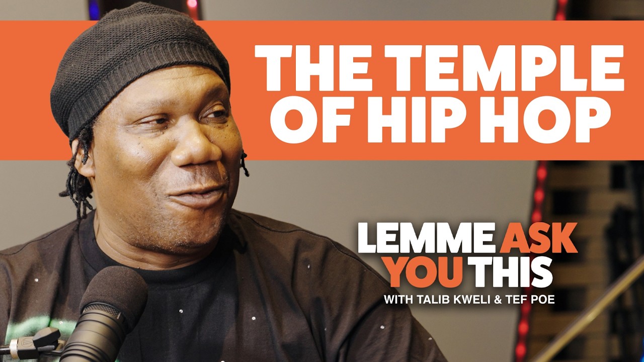 The Temple Of HipHop - Lemme Ask You This With Talib Kweli & Tef Poe