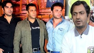 Here’s What Nawazuddin Siddiqui Has To Say About Sohail, Arbaaz And Salman Khan