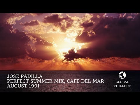 Jose Padilla - Perfect Summer Mix, Cafe del Mar, August 1991