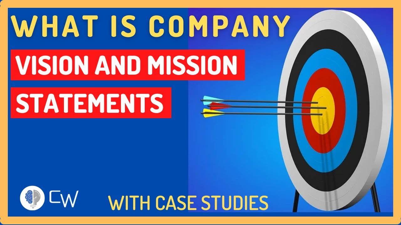 Vision & Mission Statement | Definition, Differences & Examples