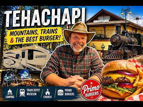 Tehachapi, CA: Camping + Train Depot Museum + Local Favorites