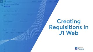 Jenzabar One Web Finance - Creating Requisitions in J1 Web