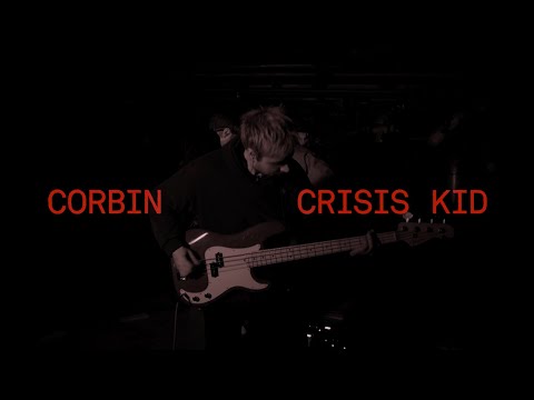 Corbin - Crisis Kid (Live)