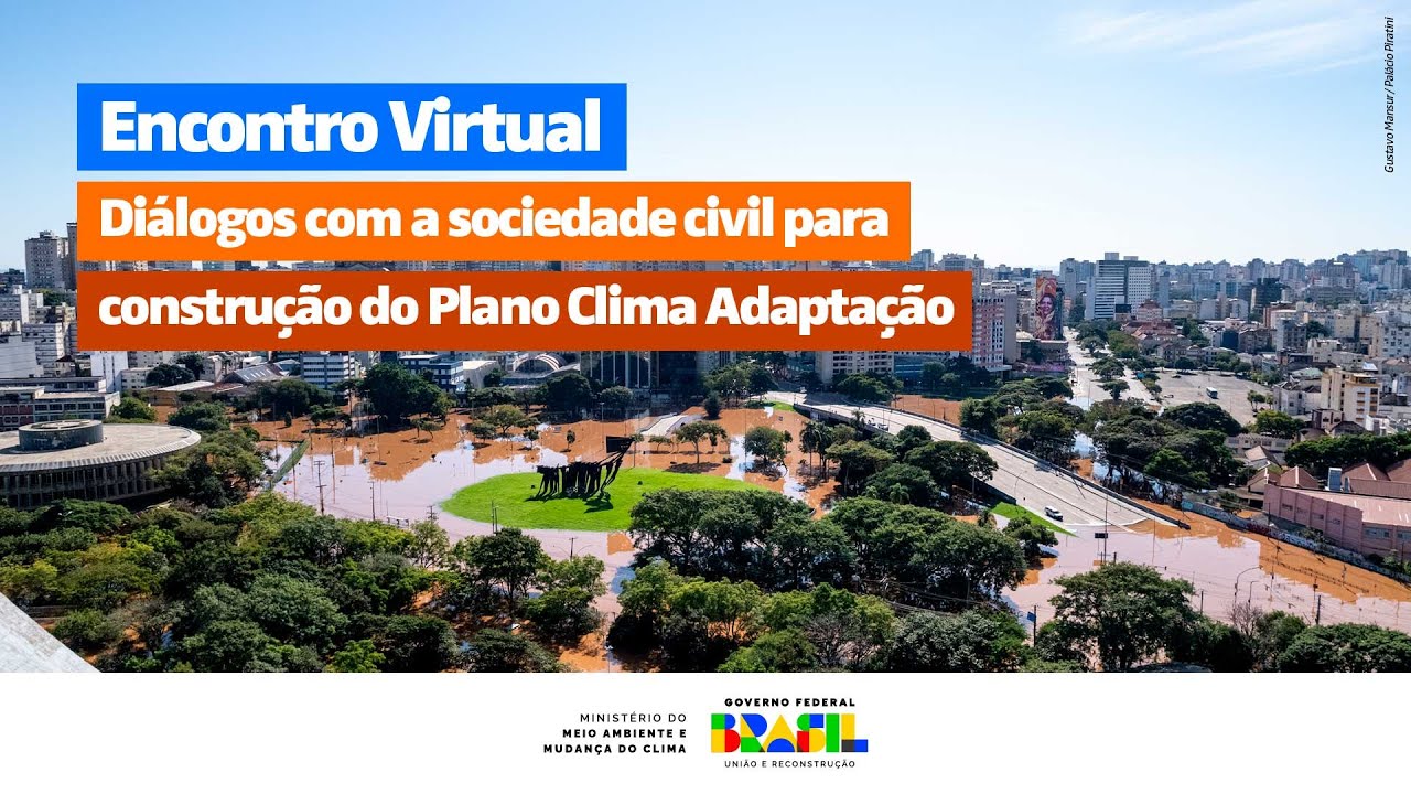 Encontro virtual: diálogos com a sociedade civil para construção do Plano Clima Adaptação - Parte 1