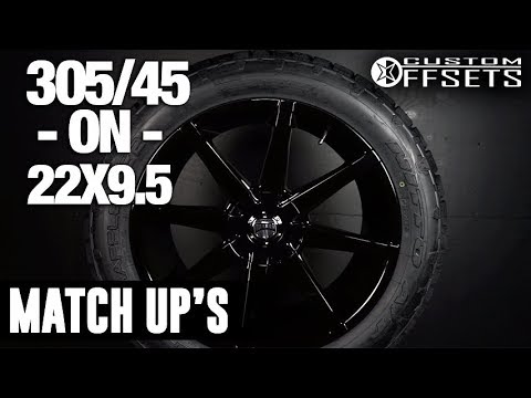 Custom Offsets Match Up: 305/45 on 22x9.5 30
