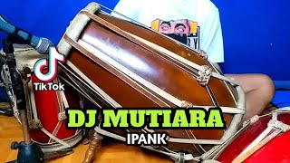 Download lagu DJ MUTIARA - IPANK KOPLO COVER Kendang Rampak mp3