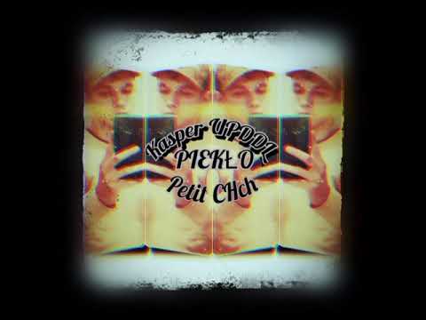 Kasper UPDDL - Piekło     (feat.PetitCHch)