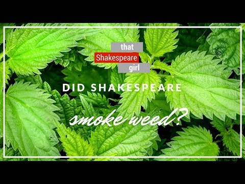 Did Shakespeare Smoke Weed?