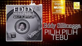 Download lagu Eddy Silitonga - Pilih Pilih Tebu mp3 Download lagu Eddy Silitonga - Pilih Pilih Tebu mp3
