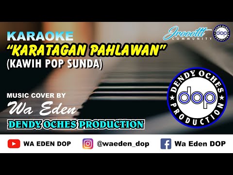 KARAOKE KARATAGAN PAHLAWAN │ MUSIC COVER BY WA EDEN