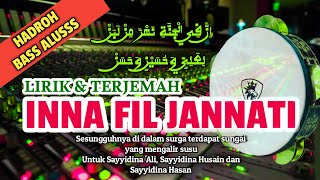 Download lagu Inna fil jannati VERSI HADROH // LIRIK TERJEMah -- BASS ALUUSS mp3