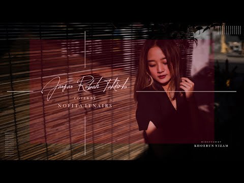 NOFITA LIEE - JANGAN RUBAH TAKDIRKU COVER