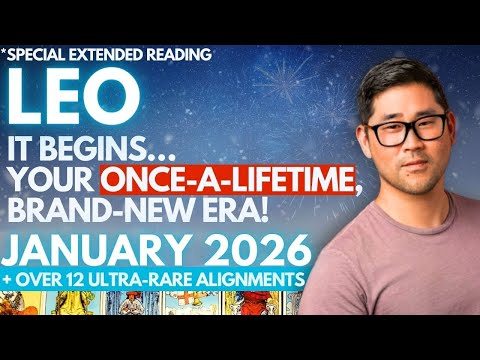 Leo January 2026 - YOU HAVE THE LONGEST READING BECAUSE 😳 - EXPECT MAJOR SHIFT! 🌠​