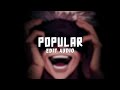 Popular [ Slowed ] - The Weeknd, Playboi Carti, Madonna [ EDIT AUDIO ]