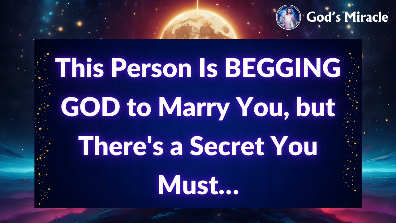 💌 This Person Is BEGGING GOD to Marry You, but There's a Secret You Must…