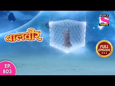 Baalveer | Full Episode | Episode 803 | 16th September, 2021