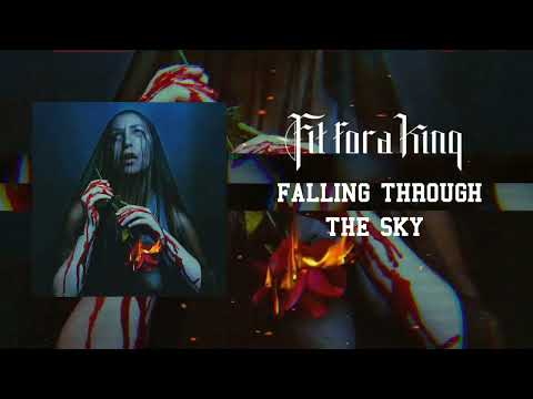 Fit For A King - Falling Through The Sky