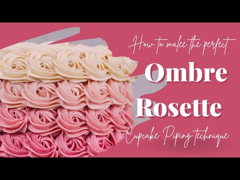 How to make the Perfect Ombre Rosette Cupcakes with tips and tricks for Beginners
