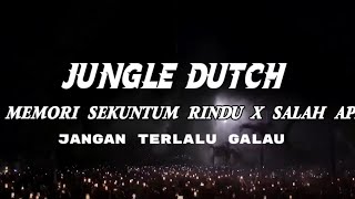 Download lagu DJ MEMORI SEKUNTUM RINDU X SALAH APA JUNGLE DUTCH TERBARU 2026 FULL BASS mp3