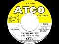 1970 HITS ARCHIVE: Oh Me Oh My (I’m A Fool For You Baby) - Lulu (mono 45)