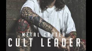 Metal Carter - Metal blade Freestyle - Cult Leader