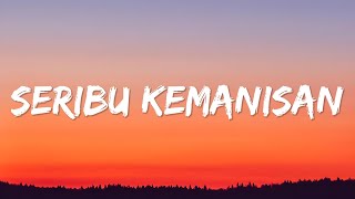 Download lagu Seribu Kemanisan (Lyrics) mp3