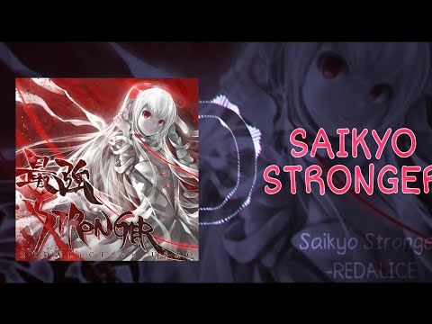 Saikyo Stronger - REDALICE and USAO | From Arcaea