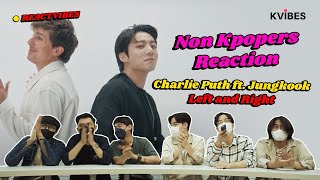 Non-Kpopers Reaction to Charlie Puth - Left And Right (feat. Jung Kook of BTS) [Official Video]