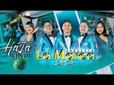 LA MARCA ORQUESTA - HASTA EL FIN DEL MUNDO (VIDEO OFICIAL 4K)