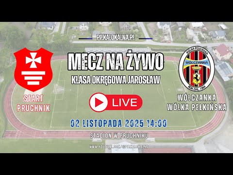 NA ŻYWO🔴 Start Pruchnik 🆚 Wólczanka Wólka Pełkińska | Klasa Okręgowa Jarosław