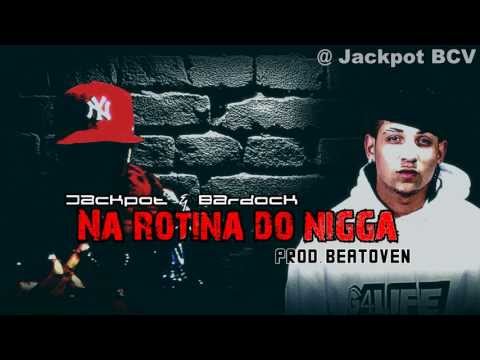 Jackpot & Bardock - Na rotina do nigga (prod. Beatoven)