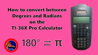 How to convert between Degrees and Radians on the TI-36X Pro Scientific Calculator