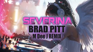 Download lagu SEVERINA - Brad Pitt (M Dee J REMIX) mp3 Download lagu SEVERINA - Brad Pitt (M Dee J REMIX) mp3