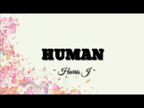 Harris J - Human | Lyrics Video